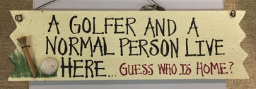Golfskilt 31cm x 9cm "A Golfer and A....."